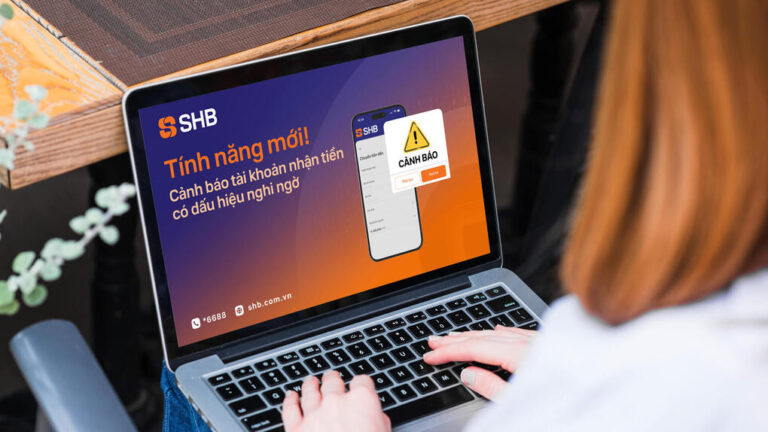 SHB triển khai cảnh báo tài khoản nhận tiền có dấu hiệu gian lận, lừa đảo