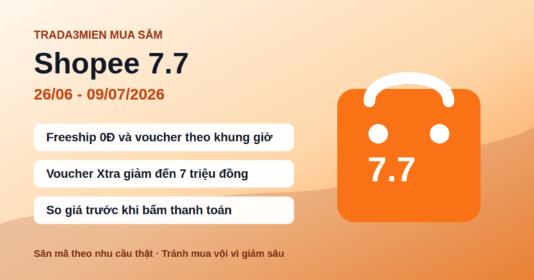 Lịch sale Shopee 7.7 năm 2026: săn voucher thế nào để không mua vội?